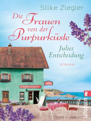 cover image of Die Frauen von der Purpurküste – Julies Entscheidung